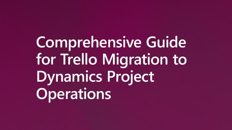 Trello Migration to Dynamics Project Operations