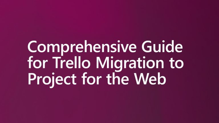 Trello Migration to Project for the Web