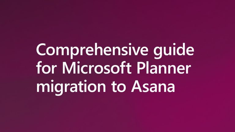 Microsoft Planner migration to Asana