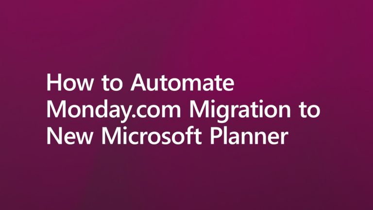 Monday.com Migration to New Microsoft Planner