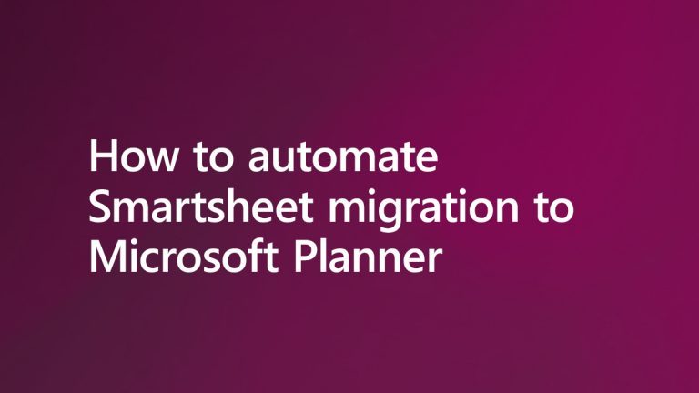 Smartsheet migration to Microsoft Planner