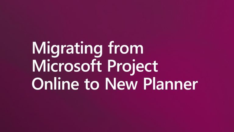 Migrating from Microsoft Project Online to New Planner