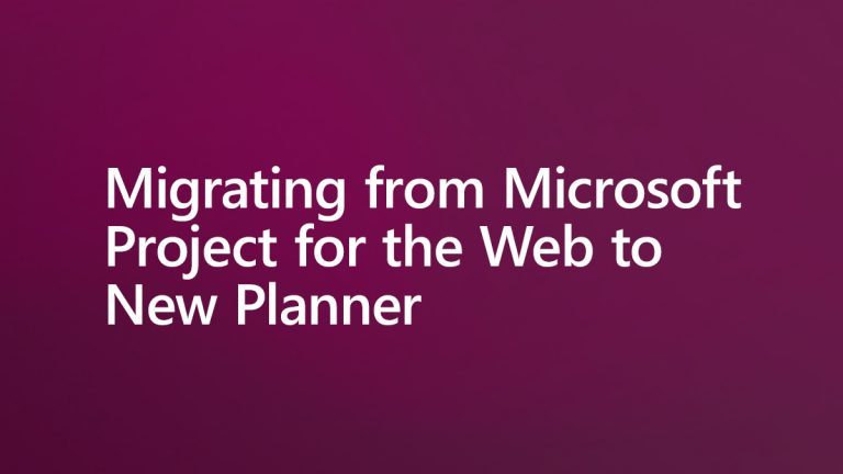 Project for the Web migration to New Planner