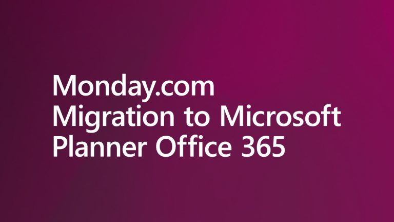 Monday.com Migration to Microsoft Planner Office 365